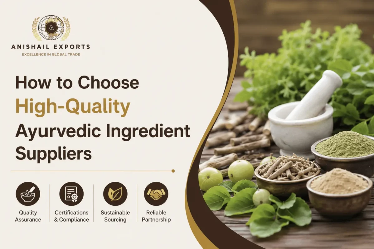 How to Choose High-Quality Ayurvedic Ingredient Suppliers