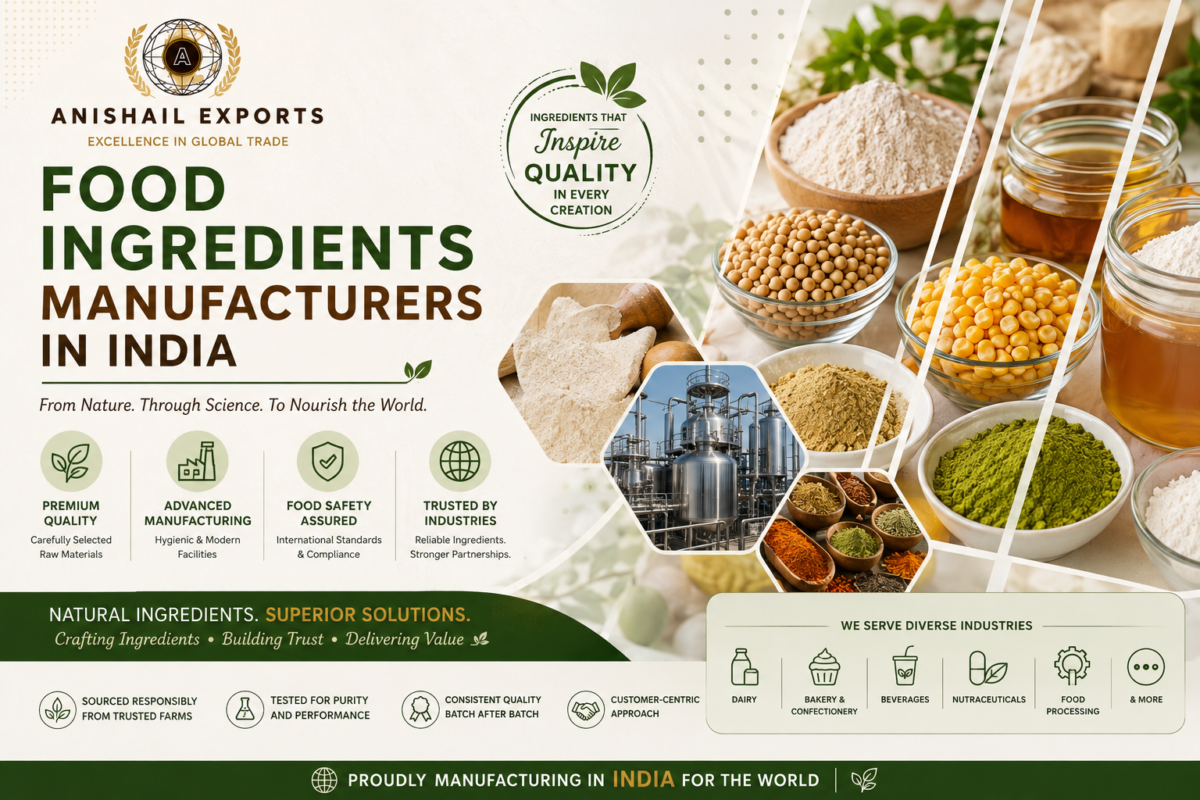 Food Ingredients Manufacturers in India | Anishail