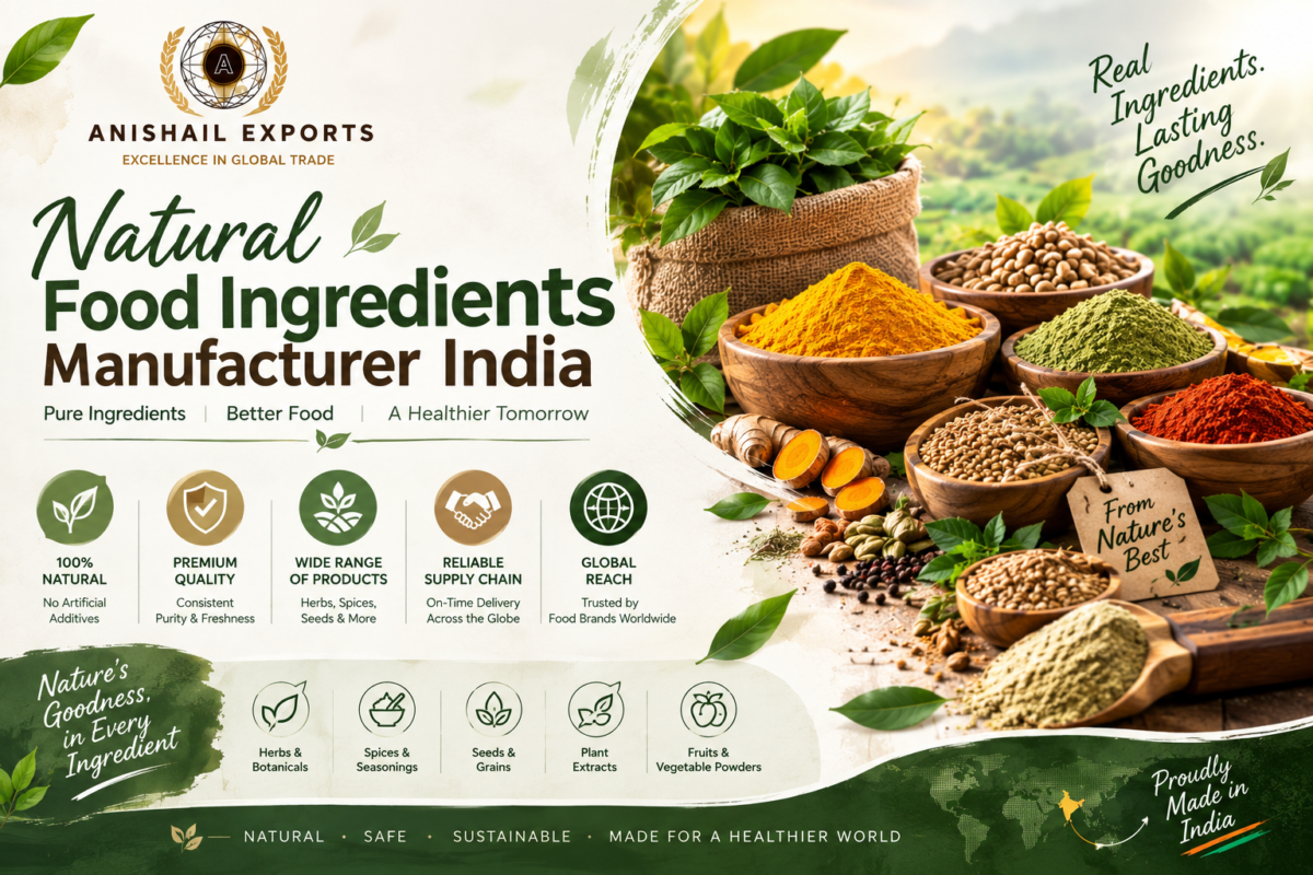 Natural Food Ingredients Manufacturer India | Anishail